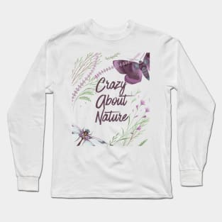 Nature Lovers Design - Crazy About Nature Long Sleeve T-Shirt